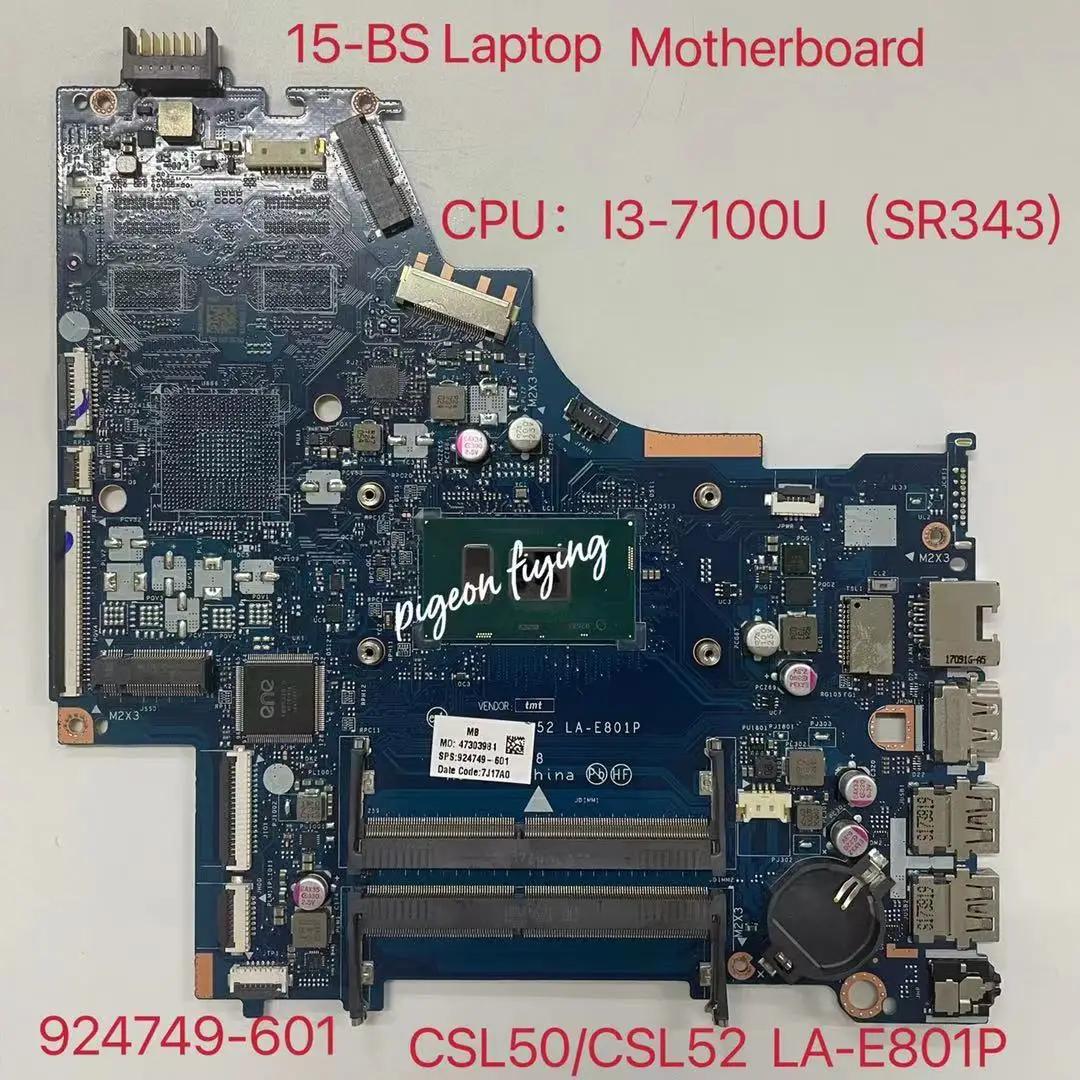 924749-601 HP 15-BS Ʈ  CPU:I3-7100U LA-E801P 924749-601 924749-501 924749-001 DDR4  OK